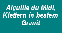 Aiguille du Midi, Klettern in bestem Granit